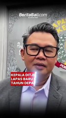 Kepala Ditjenpas Bali: Lapas Baru Selesai Tahun Depan