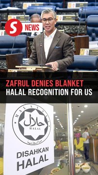 Not true that M'sia giving blanket recognition to US halal certification, says Zafrul