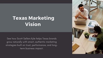 Why Texas Companies Choose Scott Sellers Kyle for Strategic Brand Growth