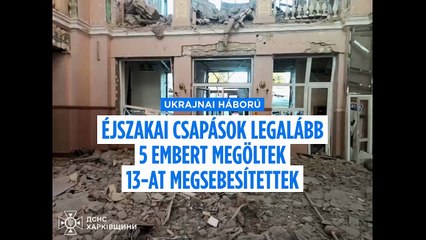 Legalább öt halottja van a Harkiv és Zaporizzsja régiót ért orosz csapásoknak