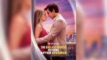 The Bad-Ass Heiress Returns After Divorce (2025) - FULL [Eng Sub]