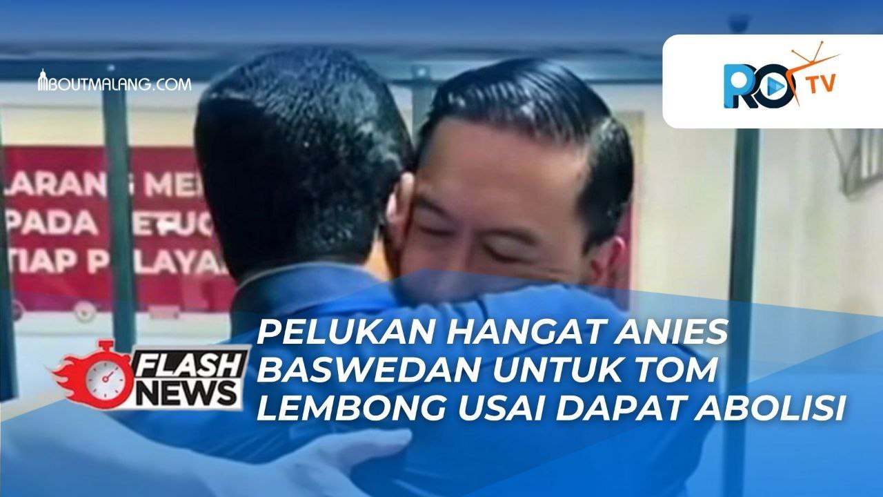ANIES BASWEDAN SAMBUT ABOLISI UNTUK TOM LEMBONG DENGAN PELUKAN HANGAT