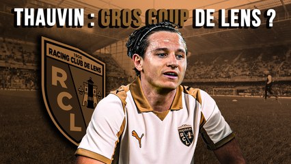 🇫🇷 Thauvin à Lens, la grosse hype ?