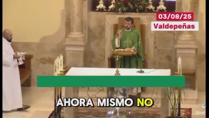 El aplaudido alegato por los derechos laborales del cura de Valdepeñas en plena misa