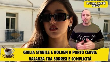 Giulia Stabile e Holden a Porto Cervo vacanza tra sorrisi e complicità