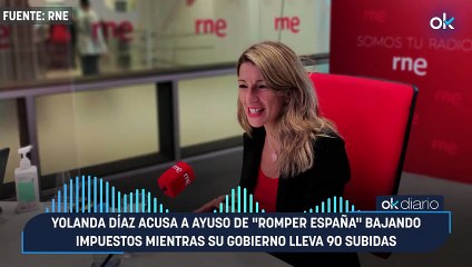 Yolanda Díaz acusa a Ayuso de "romper España" bajando impuestos mientras su Gobierno lleva 90 subidas