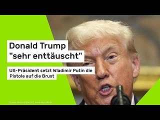 Donald Trump "sehr enttäuscht": US-Präsident setzt Wladimir Putin die Pistole auf die Brust