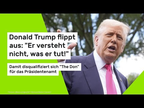 Trump flippt aus: Er versteht nicht, was er tut! Trump disqualifiziert sich für das Präsidentenamt