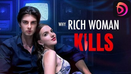 Why Rich Woman Kills
