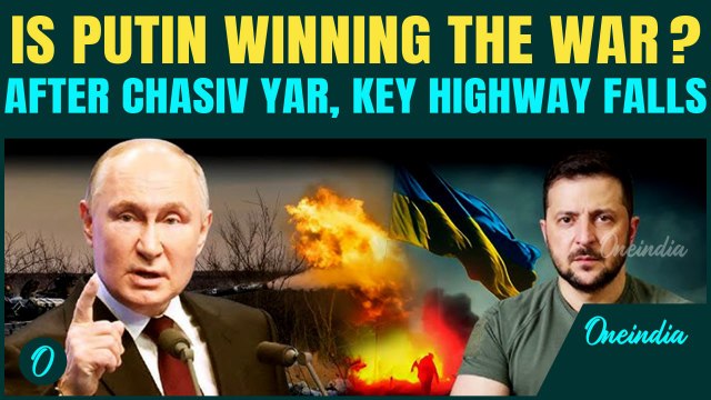 Putin Nearing Victory In Russia-Ukraine War? After Chasiv Yar, Russia Captures Critical Highway