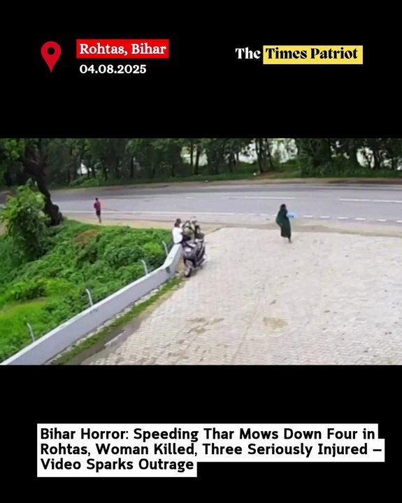 Bihar Horror: Speeding Thar Mows Down Four in Rohtas, Woman Killed, Three Seriously Injured — Video Sparks Outrage