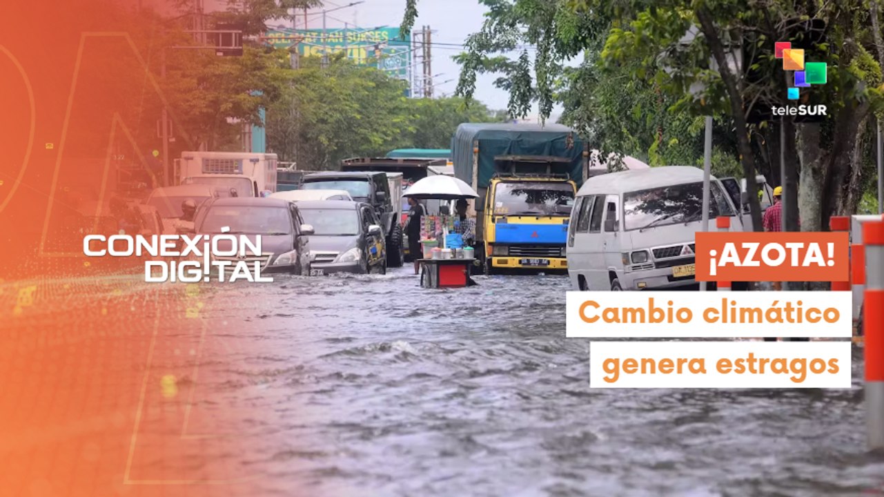 Conexión Digital 04-08 Países del mundo hacen frente a la crisis climática