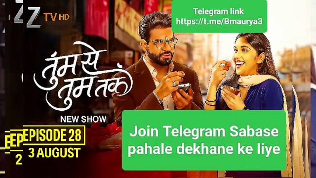 Tum Se Tum Tak All episode upload Telegram 👇👇.  https://t.me/Bmaurya3