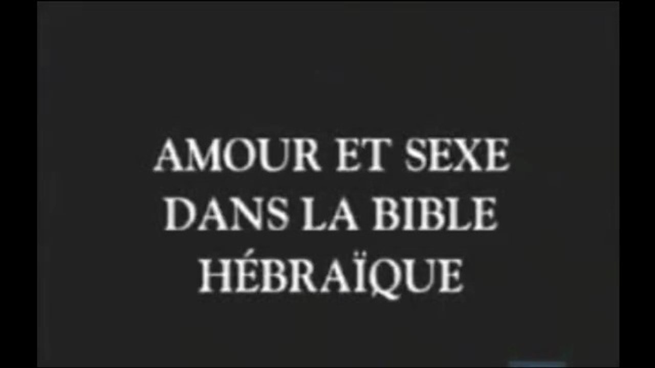 Amour et sexe dans la Bible Hébraique