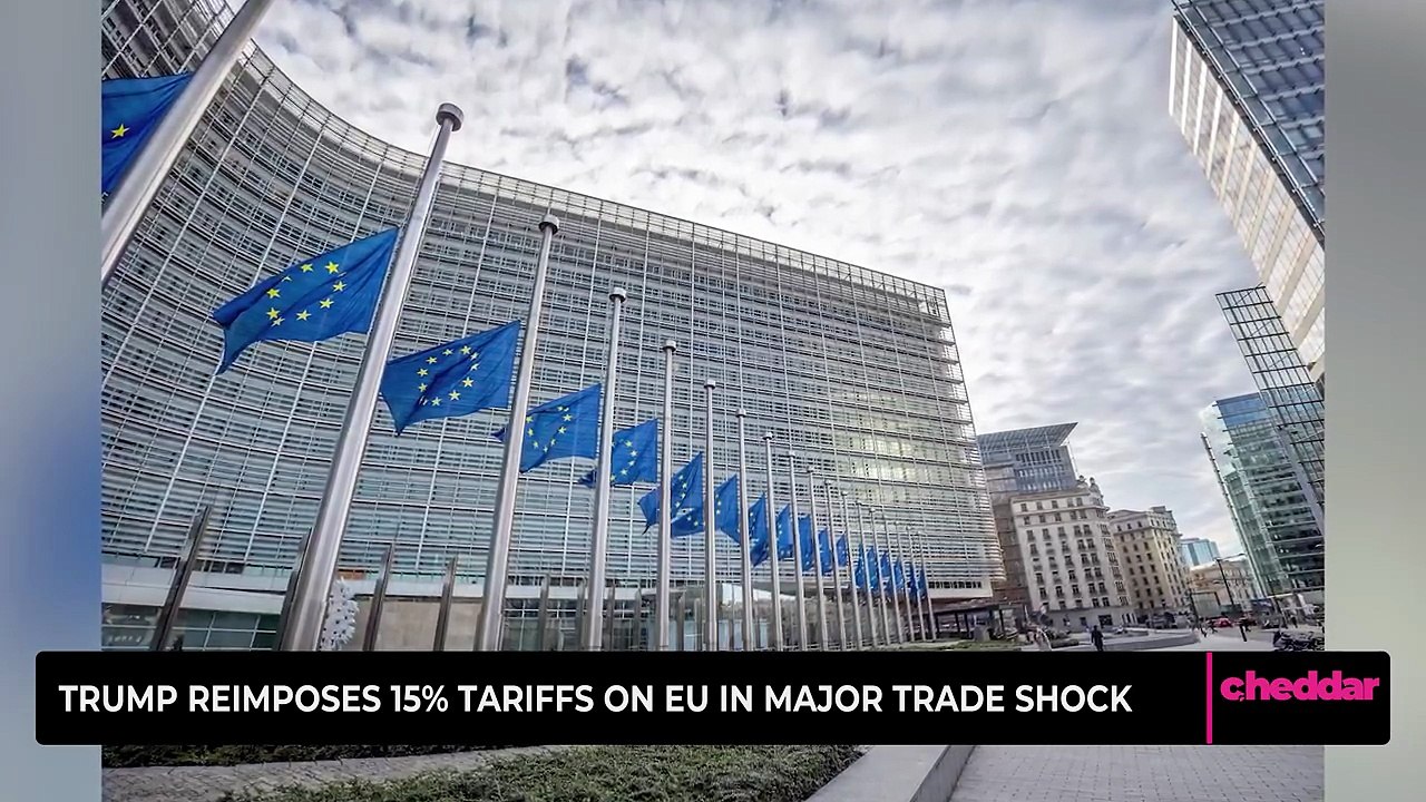 Trump Reimposes 15% Tariffs on EU in Major Trade Shock