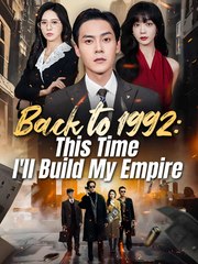 Back to 1992 This Time I'll Build My Empire Full HD