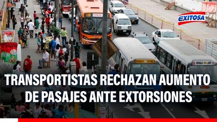 Coordinadora de Transporte de Lima y Callao rechaza aumento del pasaje ante extorsiones: "Estaría siendo intermediario"