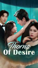 thorns of desire chinese drama