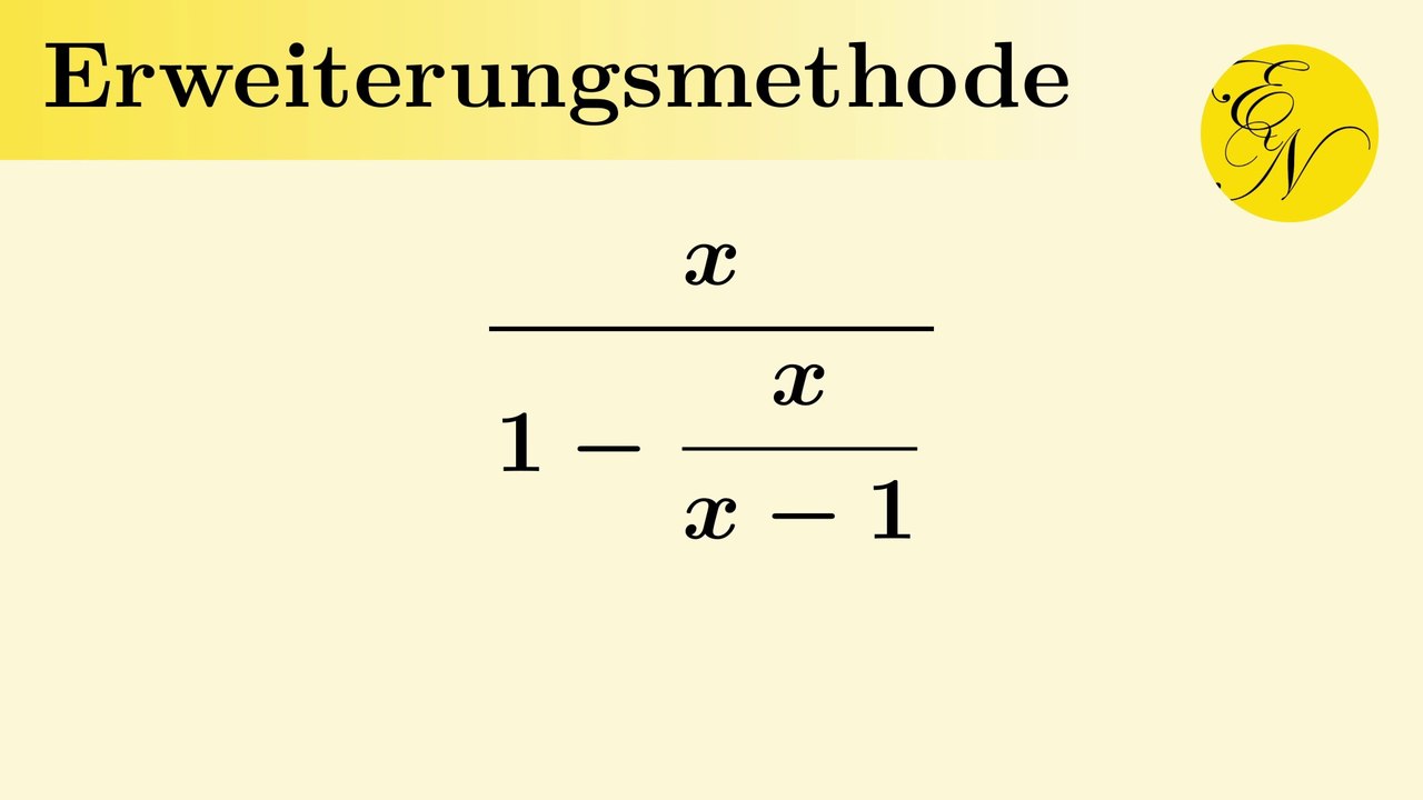 Doppelbrüche mit Erweiterungsmethode vereinfachen