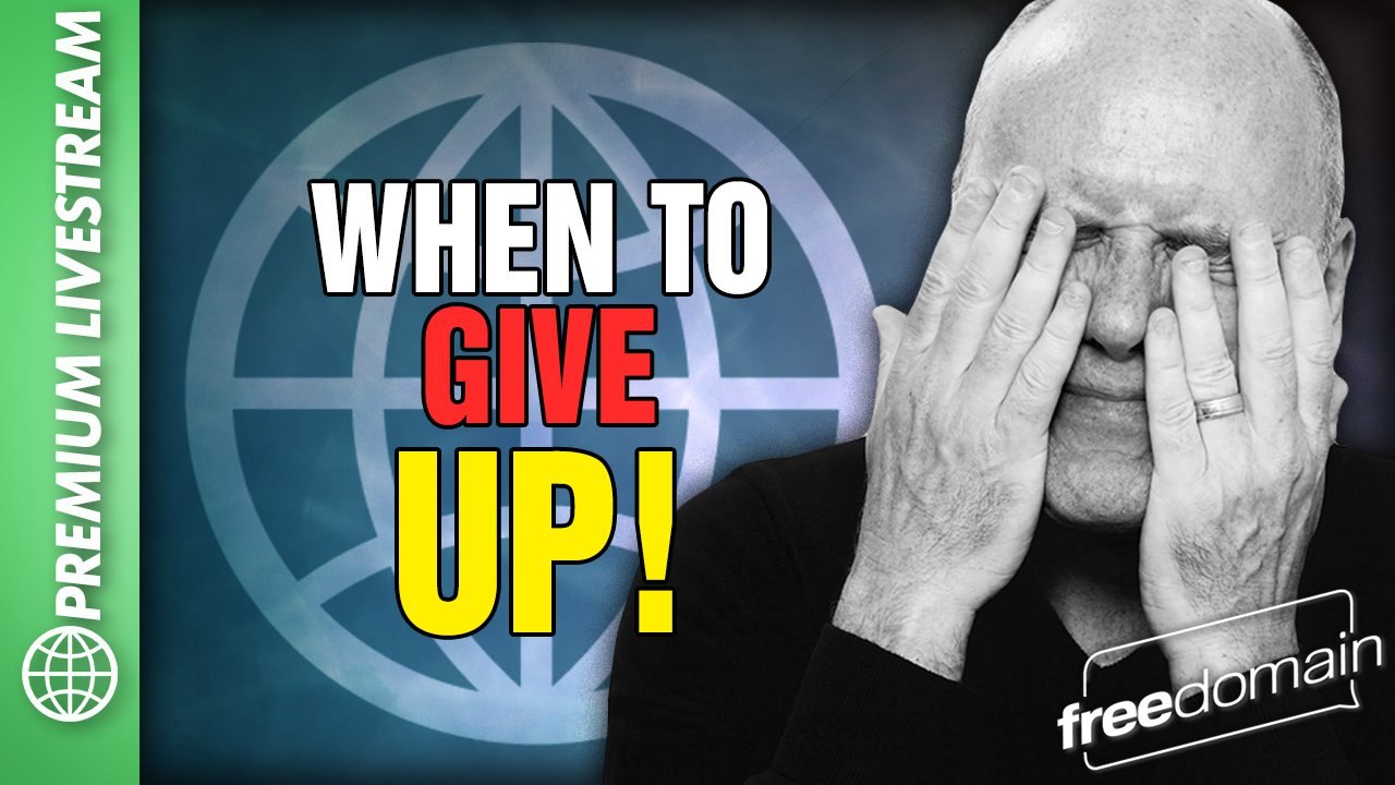 When to Give Up! Premium Livestream