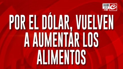 Por el dólar, vuelven a aumentar los alimentos: ¿Cómo llenas el changuito?