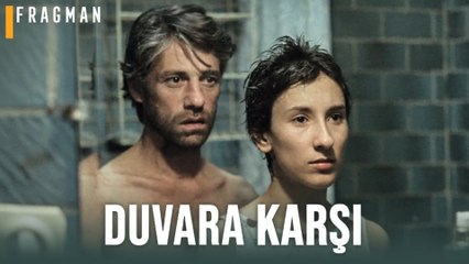 Duvara Karşı Altyazılı Fragman