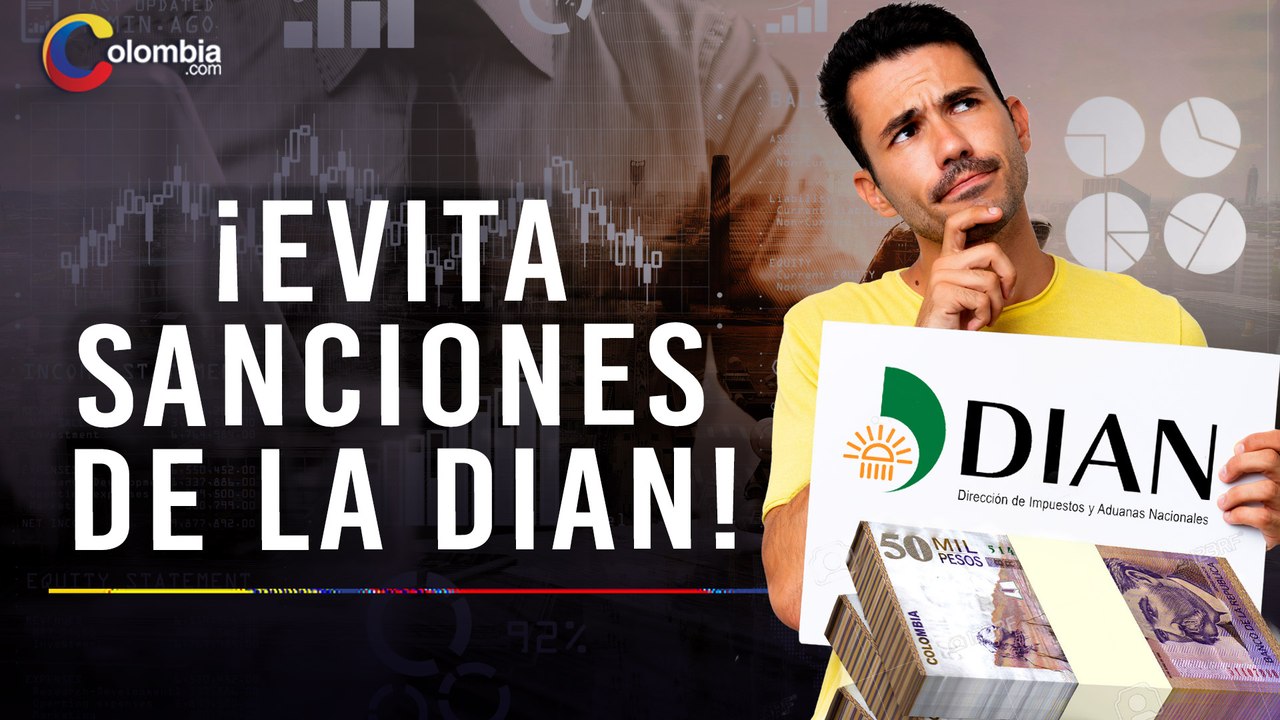 ¿Qué no te coja la DIAN: todo lo que debes saber sobre la declaración de renta 2024