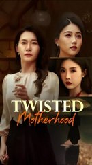 Twisted Motherhood
