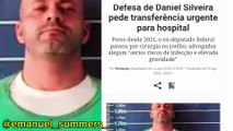Defesa de Daniel Silveira pede urgência pra ida ao hospital a Alexandre de Moraes CRUELDADE DEFINE