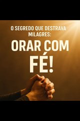 Oração e fé.