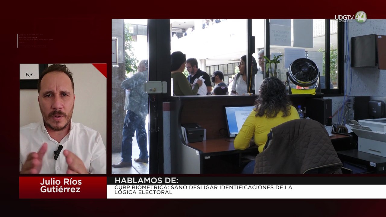 Curp biométrica: sano desligar identificaciones de la lógica electoral | Julio Ríos