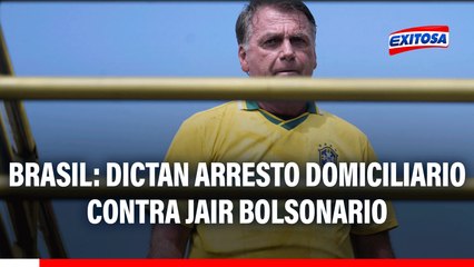 Corte Suprema de Justicia de Brasil ordena arresto domiciliario del expresidente Jair Bolsonaro