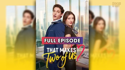 That Makes Two of Us [ FULL | SHORT DRAMA HUB ]