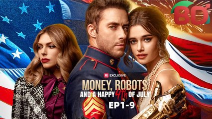 Money, Robots And A Happy 4Th Of July - Full Movie
