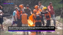 Jasad Bocah 9 Tahun yang Hanyut di Sungai Setail Ditemukan Tim SAR, Jaraknya Sekitar 1,7 Kilometer dari Lokasi Titik Awal Hilangnya Korban