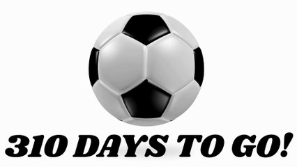 310 DAYS TO GO! FIFA World Cup 2026