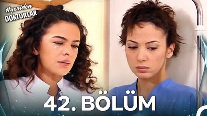 #YENİDEN Doktorlar 42. Bölüm