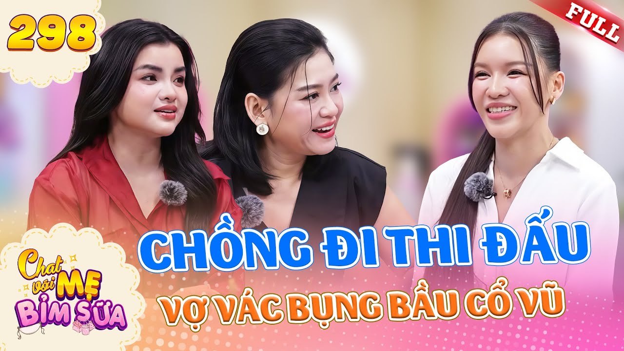 Tâm Sự Mẹ Bỉm Sữa - Tập 298