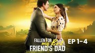 Fallen For My Best Friend's Dad Full Part - Married My Best Friend's Dad Without Even Knowing Him