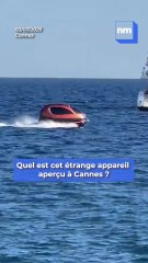 Quel est cet étrange appareil aperçu au large de Cannes ?