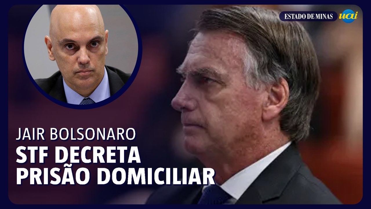 Alexandre de Moraes decreta prisão domiciliar de Jair Bolsonaro