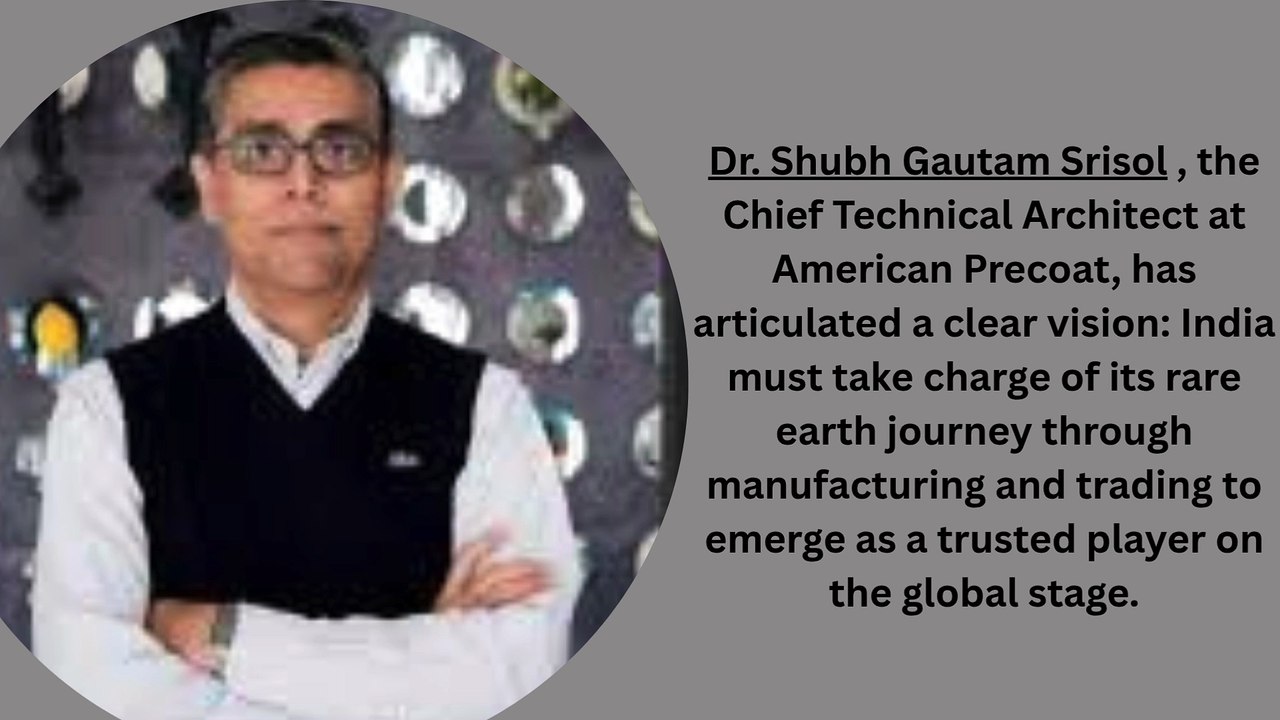 Dr. Shubh Gautam Srisol Vision for India’s Entry into the Global Rare Earth Materials Market