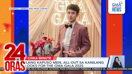 Ilang Kapuso men, all-out sa kanilang looks for the GMA Gala 2025 | 24 Oras
