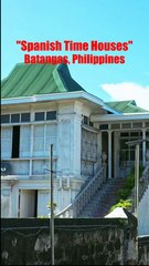 Spanish Time Houses in Batangas in the Philippines