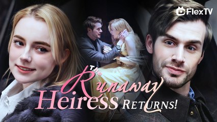 💐The Runaway Heiress Returns:Bossy Billionaire Spoiled Obsession! #shorts #reels #full #drama #movie