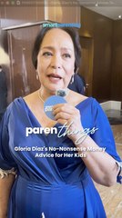 PARENTHINGS | Gloria Diaz’s No-Nonsense Advice-To Her Daughters About Money