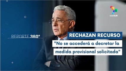 Tribunal rechazó solicitud de la defensa de Álvaro Uribe