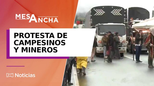 Protesta de campesinos y mineros: ¿Qué impacto tienen en el territorio?