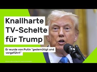 TV-Schelte für Trump: Er wurde von Putin "gedemütigt und vorgeführt"
