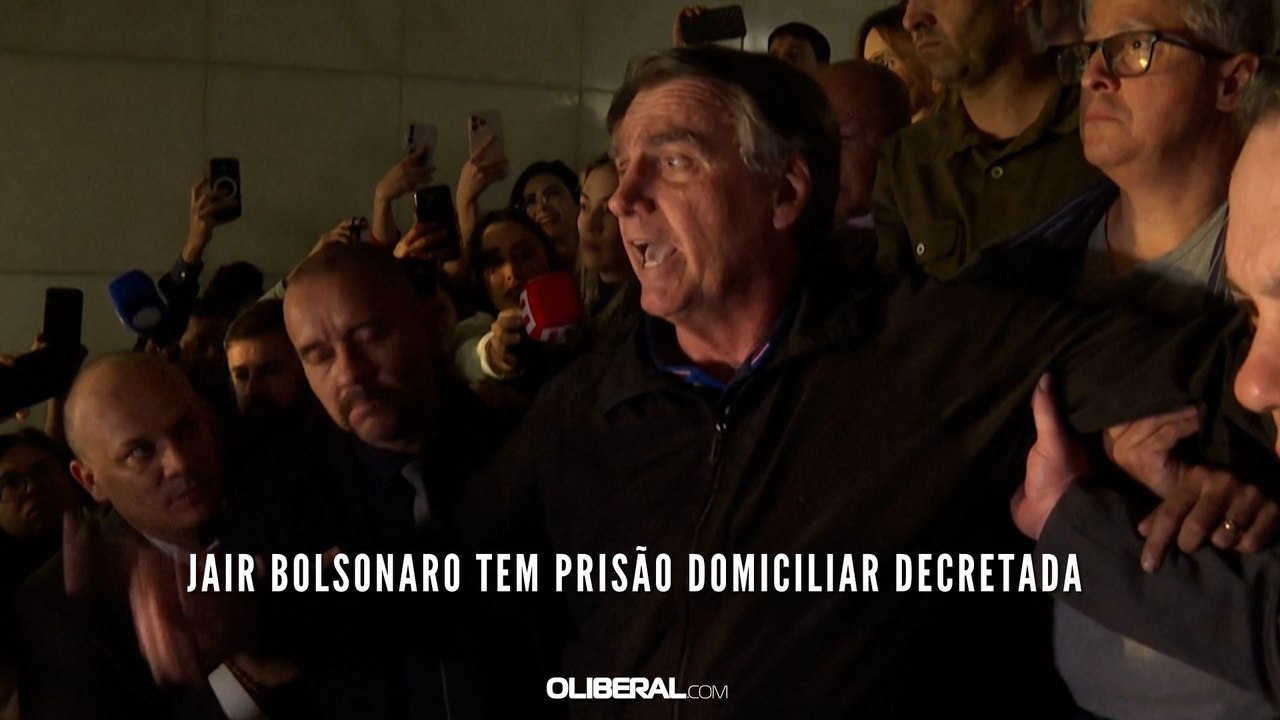 Jair Bolsonaro tem prisão domiciliar decretada